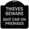 Signmission Thieves Beware Bait Car on Premises Heavy-Gauge Aluminum Architectural Sign, 18" H, BS-1818-22821 A-DES-BS-1818-22821 - alternate 1